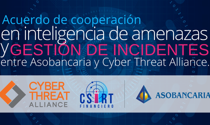 Asobancaria y Cyber Threat Alliance firman acuerdo de cooperación en inteligencia de amenazas y gestión de incidentes